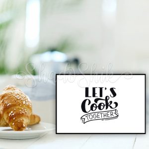 تابلو آشپزخانه خطاطی مدرن طرح Let's Cook Together دیواری
