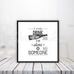 تابلو آشپزخانه با حرف I Only Drink Wine When I'm Alone رومیزی