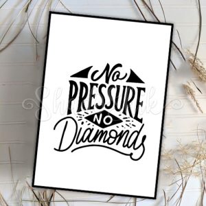 تابلو اتاق نوجوان خطاطی طرح انگیزشی no pressure no diamond سیاه و سفید