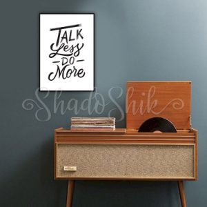 تابلو اتاق نوجوان خطاطی طرح انگیزشی Talk less Do more دیواری