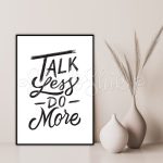 تابلو اتاق نوجوان خطاطی طرح انگیزشی Talk less Do more سیاه و سفید